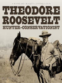 Cover image: Theodore Roosevelt 9780940864528