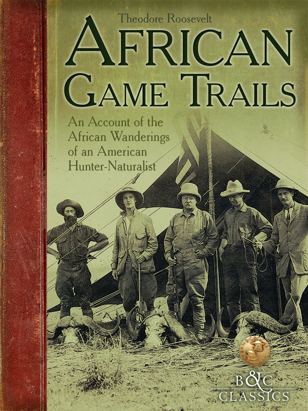African Game Trails An Account of the African Wanderings of an American HunterNaturalist