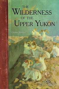 Imagen de portada: Wilderness of the Upper Yukon 9781940860084