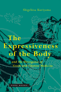 Cover image: The Expressiveness of the Body and the Divergence of Greek and Chinese Medicine 9780942299892