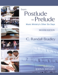 Cover image: From Postlude to Prelude: Music Ministry's Other Six Days, Second Edition 2nd edition 9780944529652
