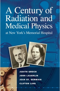Cover image: A Century of Radiation and Medical Physics, eBook 9780944838082
