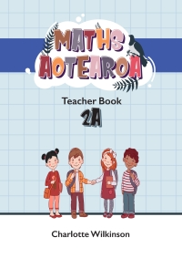 Cover image: Maths Aotearoa Teacher Book 2a 3rd edition 9780947494193