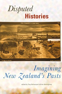 Cover image: Disputed Histories: Imagining New Zealand's Past 1st edition 9781877372162