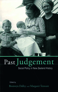 Cover image: Past Judgement: Social Policy in New Zealand History 1st edition 9781877276576