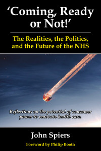 Cover image: Coming, Ready or Not!' The Realities, the Politics, and the Future of the NHS 1st edition 9781911204039
