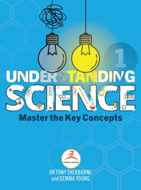 Immagine di copertina: Understanding Science 1: Master the Key Concepts 1st edition 9780956681072