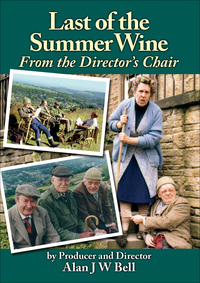 Cover image: Last of the Summer Wine - From the Director's Chair 1st edition