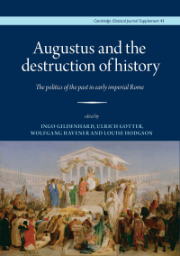 Imagen de portada: Augustus and the destruction of history 9780956838186