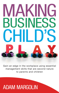 صورة الغلاف: Making Business Child's Play