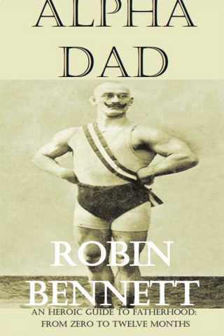 Imagen de portada: Alpha Dad 2nd edition 9780957456525