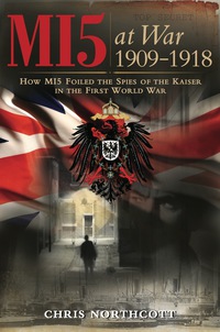 Cover image: MI5 at War 1909-1918 9780957689282