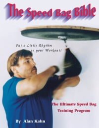 Imagen de portada: The Speed Bag Bible: The ultimate speed bag training program 9780964182769