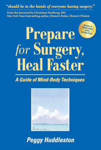 صورة الغلاف: Prepare for Surgery, Heal Faster 9780964575769