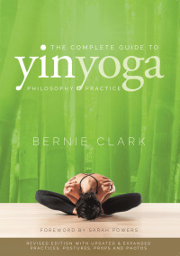 Omslagafbeelding: The Complete Guide to Yin Yoga 2nd edition 9780968766583
