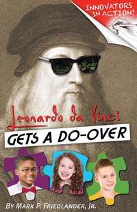 Imagen de portada: Leonardo da Vinci Gets a Do-Over 1st edition 9780967802060