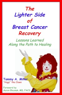 Cover image: The Lighter Side of Breast Cancer Recovery: Lessons Learned Along the Path to Healing 9780988425507