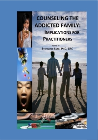 Cover image: Counseling the Addicted Family 1st edition 9780972164290