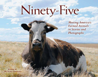 صورة الغلاف: Ninety-Five: Meeting America's Farmed Animals in Stories and Photographs 9780972838757