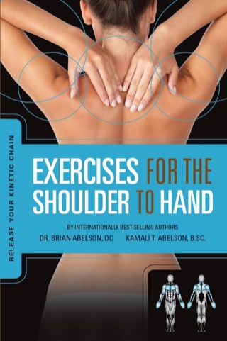 Cover image: Exercises for the Shoulder to Hand - Release Your Kinetic Chain 1st edition 9780973384864