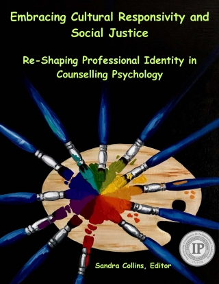 Omslagafbeelding: Embracing Cultural Responsivity and Social Justice: Re-Shaping Professional Identity in Counselling Psychology 1st edition 9780973808537