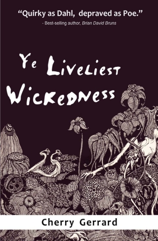 表紙画像: Ye Liveliest Wickedness 2nd edition 9780974521794