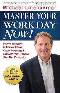 Imagen de portada: Master Your Workday Now: Proven Strategi 9780974930442