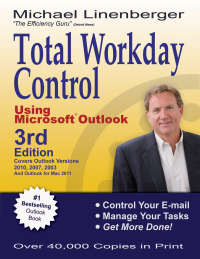Imagen de portada: Total Workday Control Using Microsoft Outlook 3rd edition 9780974930466