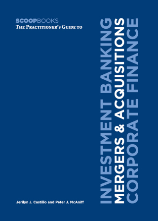 Cover image: The Practitioner's Guide to Investment Banking, Mergers & Acquisitions, Corporate Finance 1st edition 9780976154808