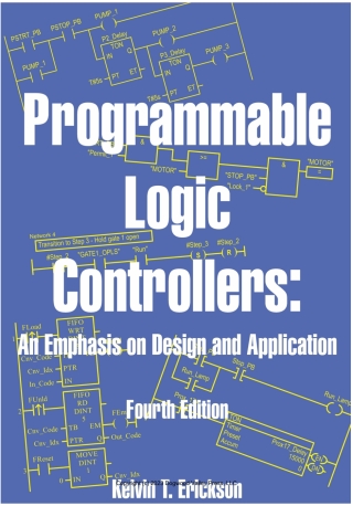 Omslagafbeelding: Programmable Logic Controllers: An Emphasis on Design and Application, Fourth Edition 4th edition 9780979234316