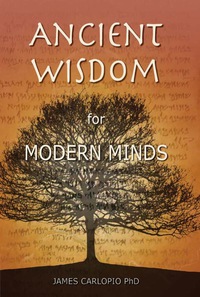Cover image: Ancient Wisdom for Modern Minds 9780977574216