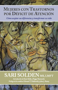 Cover image: Mujeres Con Trastornos Por DÃ©ficit De AtenciÃ³n:  CÃ³mo aceptar sus diferencias y transformar su vida