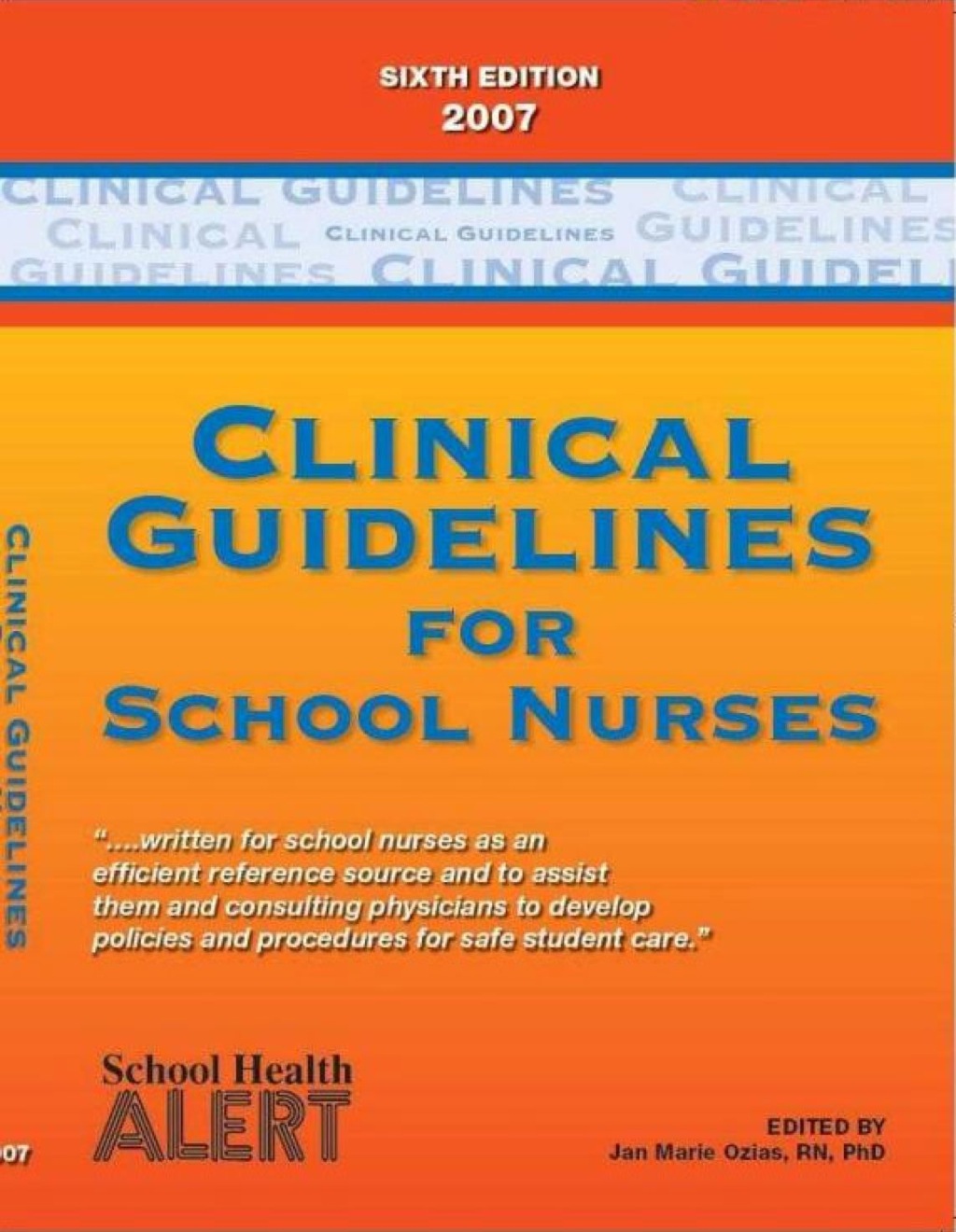 Clinical Guidelines for School Nurses 2007 6th edition 6th Edition