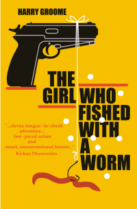 表紙画像: The Girl Who Fished With a Worm