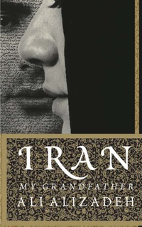 表紙画像: Iran: My Grandfather 1st edition 9780980571745