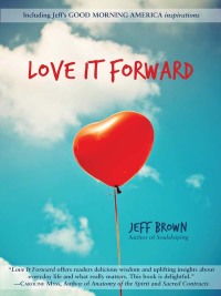 Cover image: Love it Forward 9780980885934