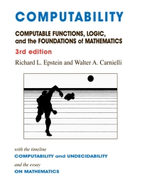 表紙画像: Computability: Computable Functions, Logic, and the Foundations of Mathematics 3rd edition 9780981550725