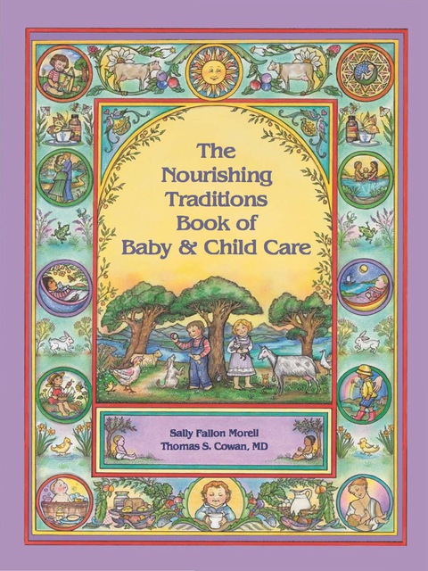 The Nourishing Traditions Book of Baby & Child Care - FULL INSTANT DOWNLOAD | PDF DOCX EPUB