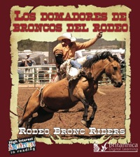Imagen de portada: Los domadores de broncos del rodeo (Rodeo Bronc Riders) 1st edition 9781604725162