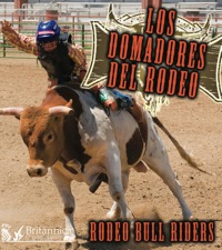 表紙画像: Los domadores del rodeo (Rodeo Bull Riders) 1st edition 9781604725186