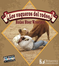 表紙画像: Los vaqueros del rodeo (Rodeo Steer Wrestlers) 1st edition 9781604725193