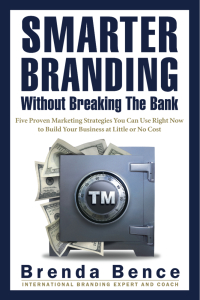 Cover image: Smarter Branding Without Breaking the Bank - Five Proven Marketing Strategies You Can Use Right Now to Build Your Business at Little or No Cost