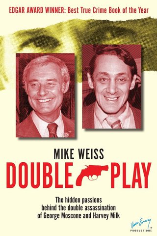 表紙画像: Double Play: The Hidden Passions Behind the Double Assassination of George Moscone and Harvey Milk 2nd edition 9780982565056