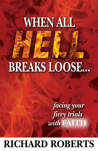 صورة الغلاف: When All Hell Breaks Loose... Facing Your Fiery Trials with Faith