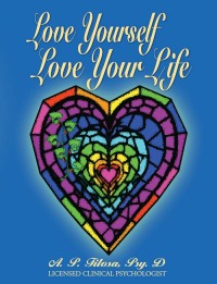 Imagen de portada: Love Yourself Love Your Life 9780615170787