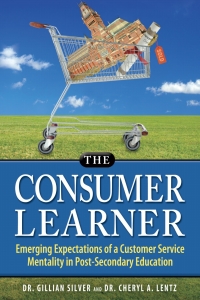 Cover image: The Consumer Learner: Emerging Expectations of a Customer Service Mentality in Post-Secondary Education 1st edition 9780982874042