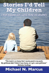 Cover image: Stories I'd Tell My Children (But Maybe Not Until They're Adults)