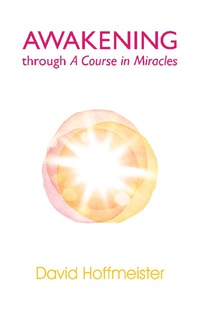 Titelbild: Awakening Through A Course In Miracles 9780578008189