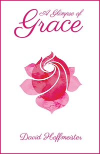 Cover image: A Glimpse of Grace 9780982471791