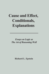 Cover image: Cause and Effect, Conditionals, Explanations 1st edition 9780983452102